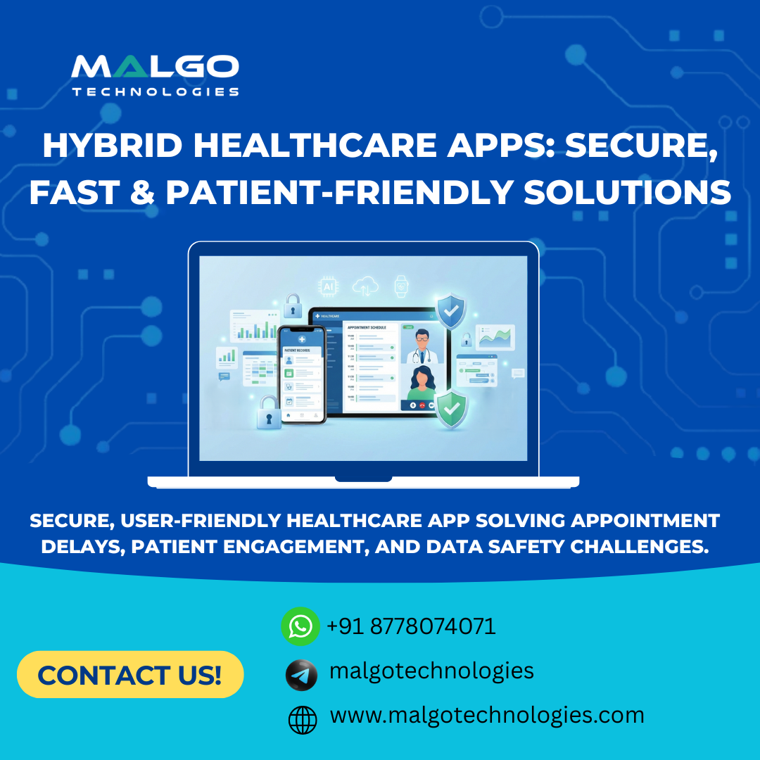 Hybrid App Development for Healthcare: Enhancing Patient Care, Security & Operational Efficiency