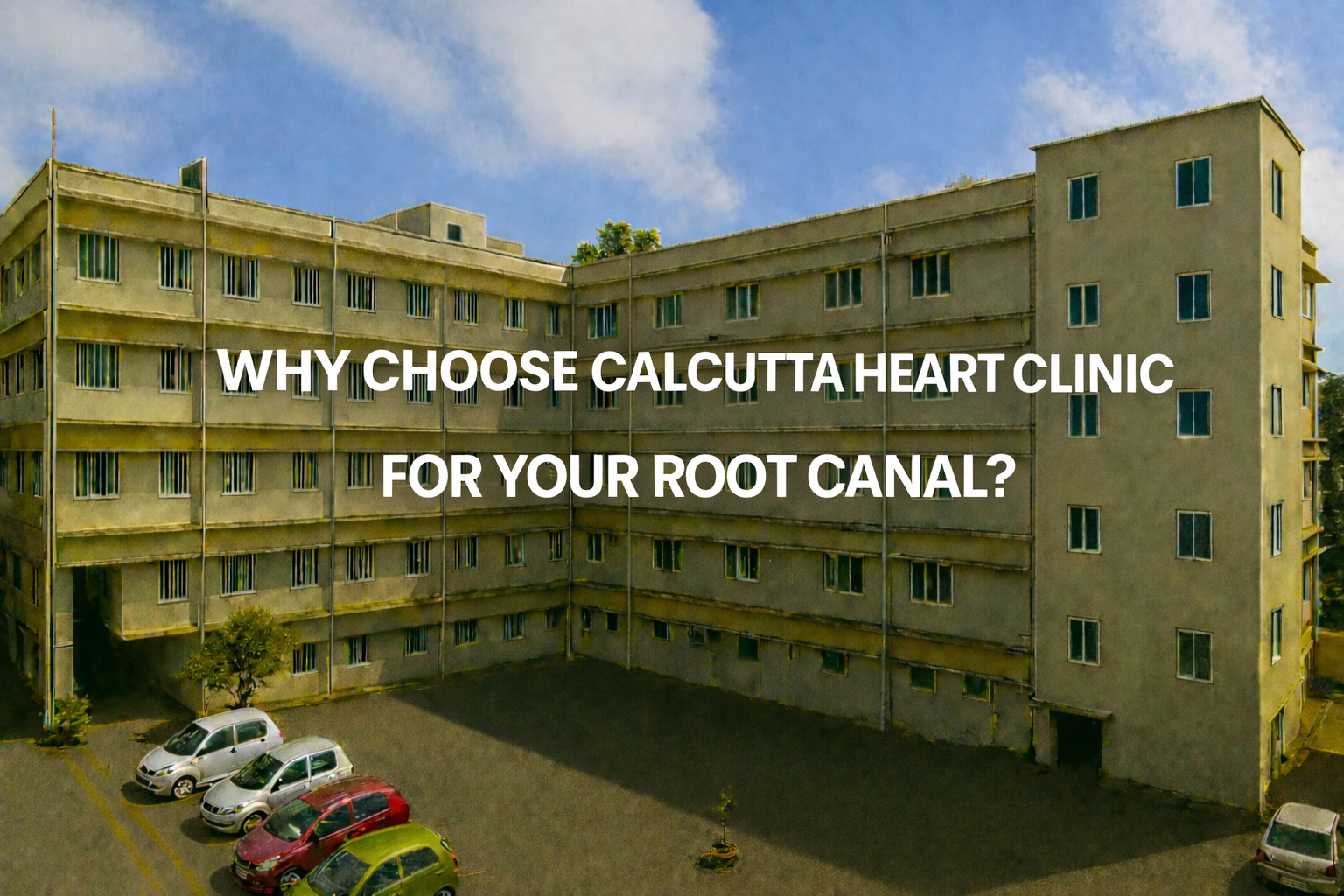 Root Canal Treatment Cost in Kolkata: Complete Price Breakdown for Patients