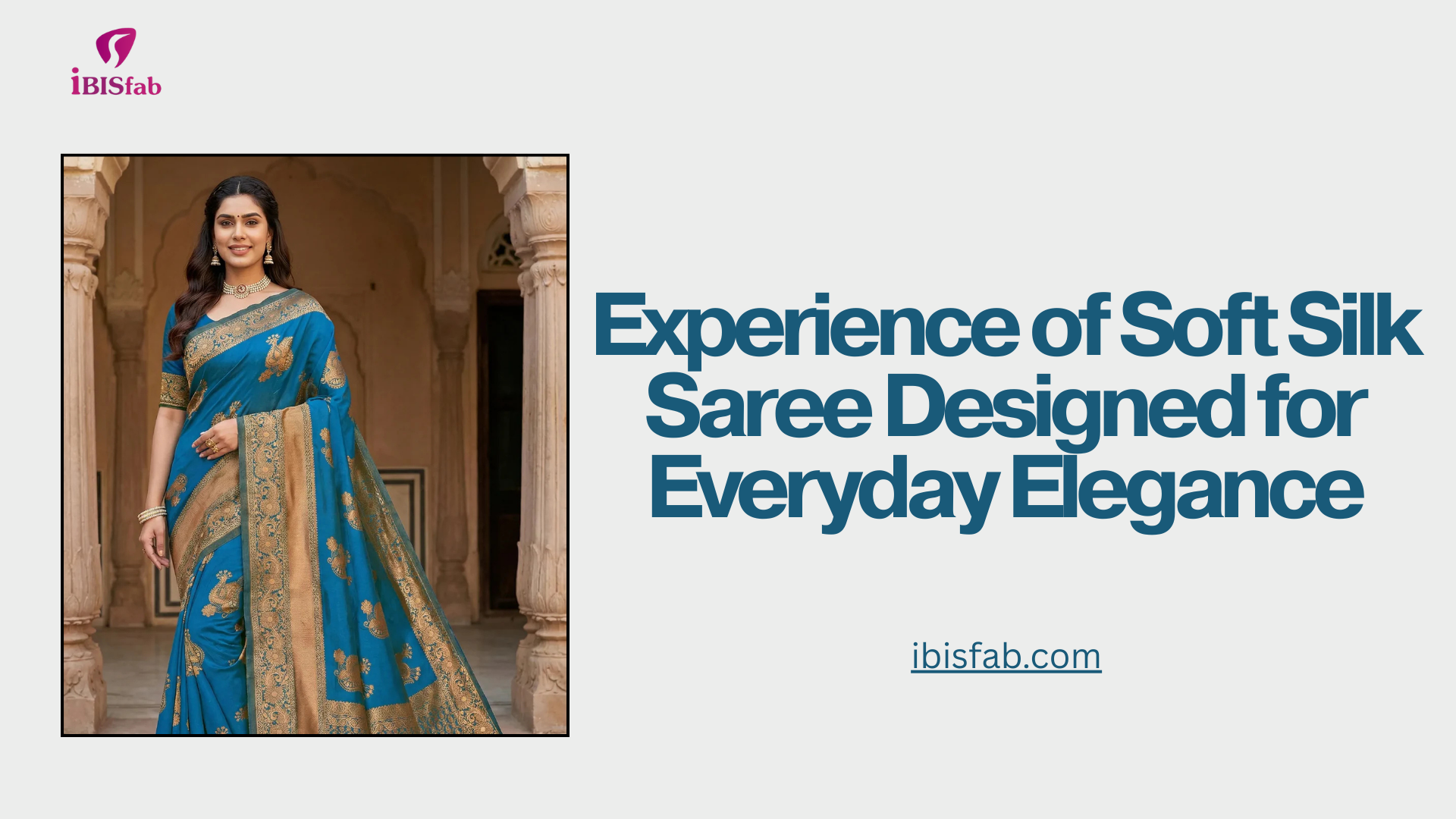 Experience the Luxury of Soft Silk Saree Designed for Everyday Elegance
