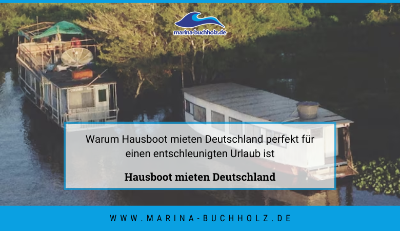 Hausboot mieten Deutschland