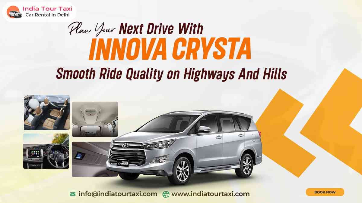 Innova Crysta on Rent in Delhi: The Perfect Choice for Comfortable & Reliable Travel