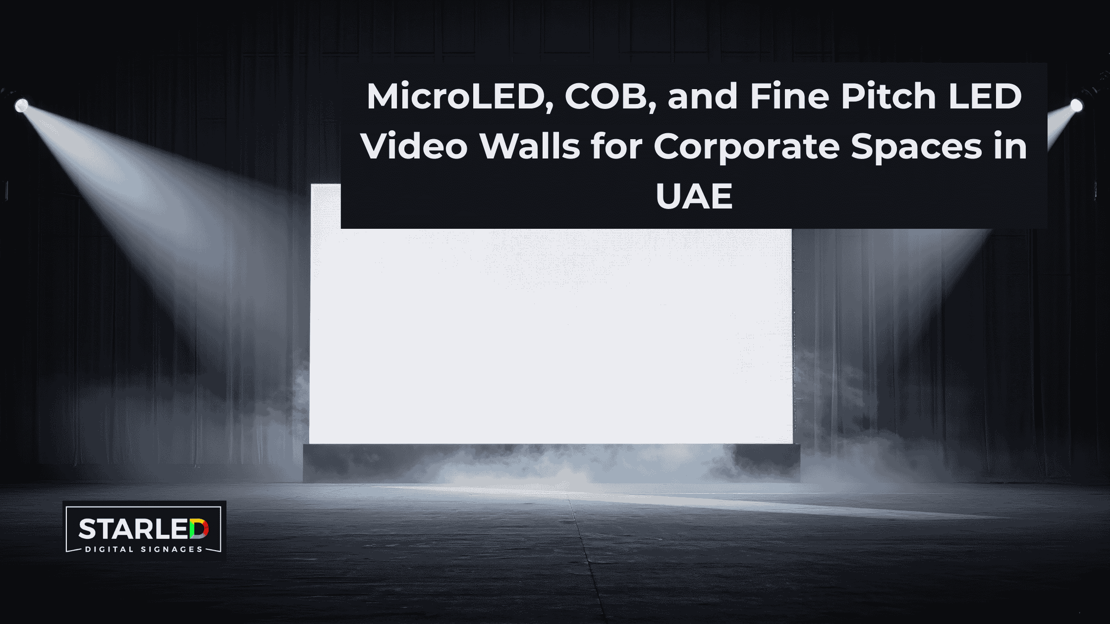 MicroLED, COB, and Fine Pitch LED Video Walls for Corporate Spaces in UAE