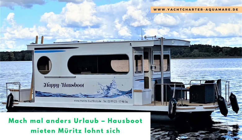 Mach mal anders Urlaub – Hausboot mieten Müritz lohnt sich