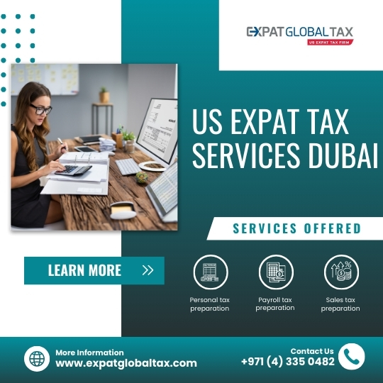 Taxes for US Citizens Living Abroad: A Practical Dubai Playbook Including US Expat Tax Services Dubai