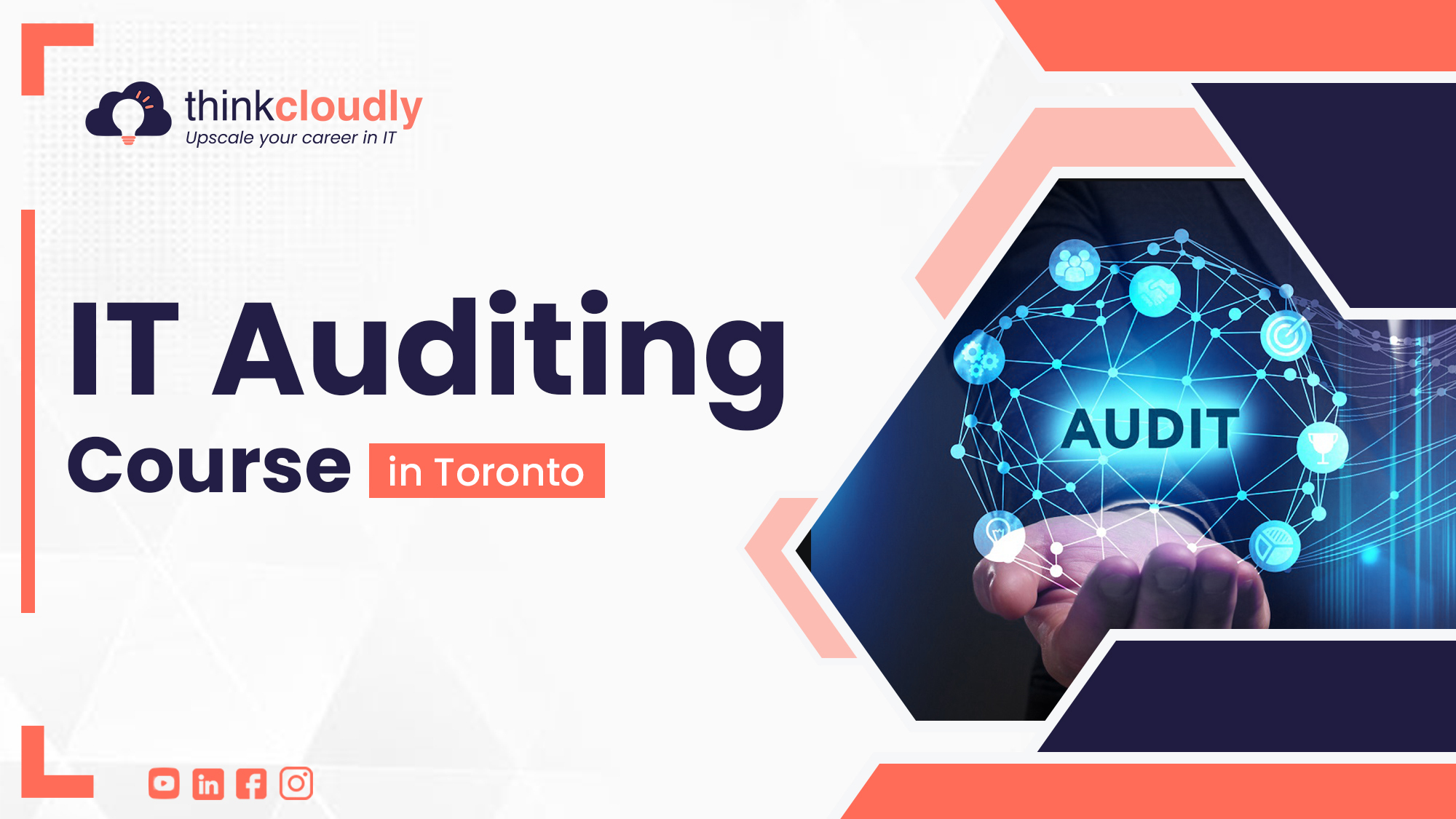 A minimal, professional visual showing IT Auditing Course in Toronto by Thinkcloudly, with a digital audit network graphic representing systems, data, and technology oversight.