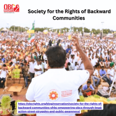 Society for the Rights of Backward Communities – Empowering OBCs Through Legal Action, Street Struggles, and Public Awareness