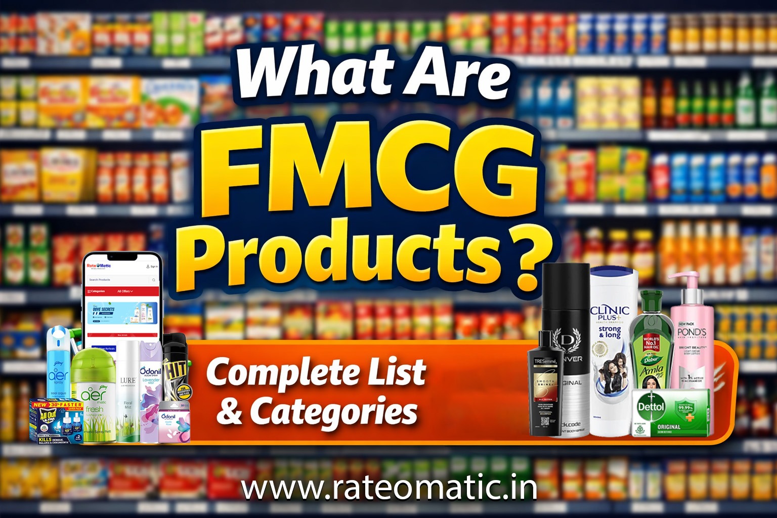 What Are FMCG Products? Complete List & Categories