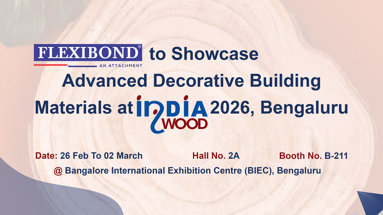 FLEXIBOND to Showcase Advanced Decorative Building Materials at India Wood 2026, Bengaluru