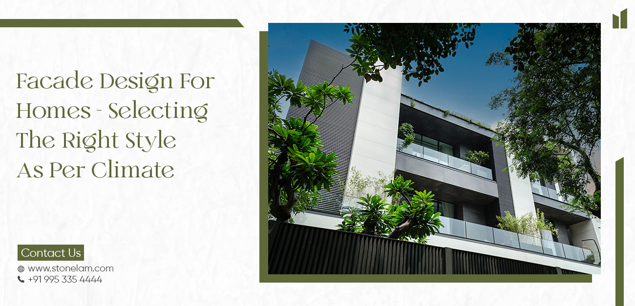 Facade Design for Homes: Selecting the Right Style as per Climate