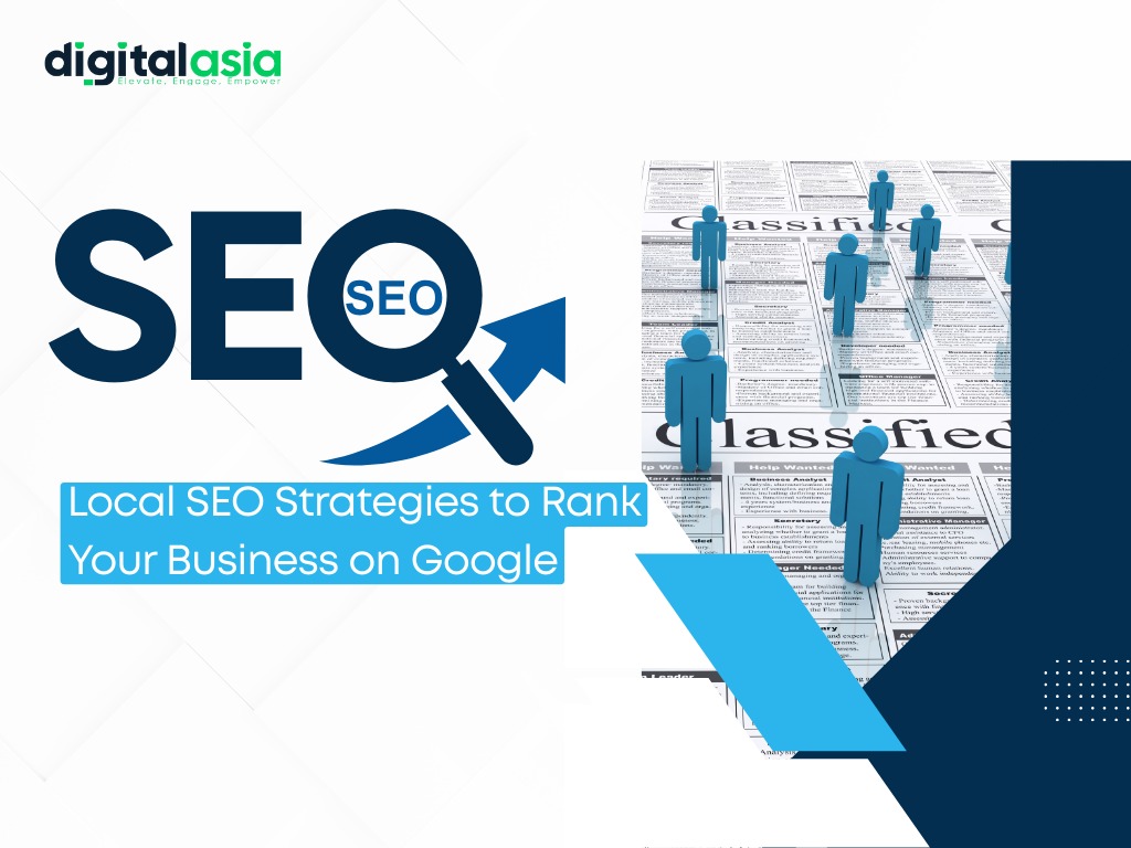 Local SEO Strategies to Rank Your Business on Google