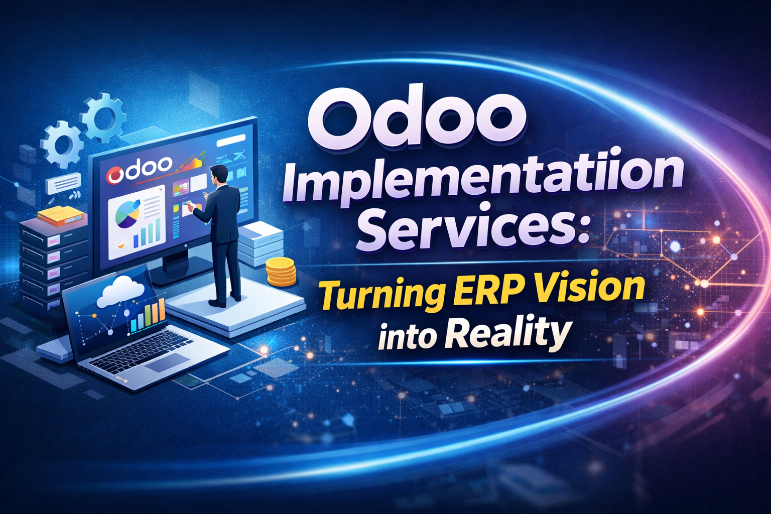 Odoo Implementation Services: Turning ERP Vision into Reality