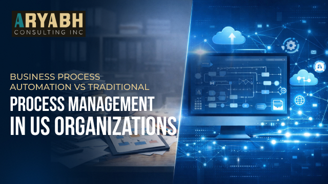 Business Process Automation vs Traditional Process Management in US Organization