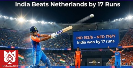 Instamatch coverage of India defeating Netherlands by 17 runs at T20 World Cup 2026 with final score 193/6 vs 176/7 at Ahmedabad