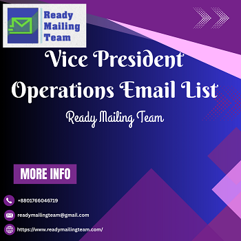 VP of Operations Email Address List – Empower Your B2B Marketing with Ready Mailing Team