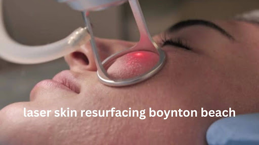 Reveal Radiant Confidence with Laser Skin Resurfacing Boynton Beach