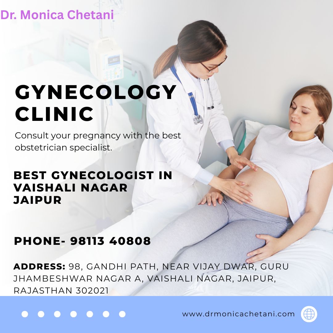 Top Reasons to Choose Best Gynecologist in Vaishali Nagar for Pregnancy Care