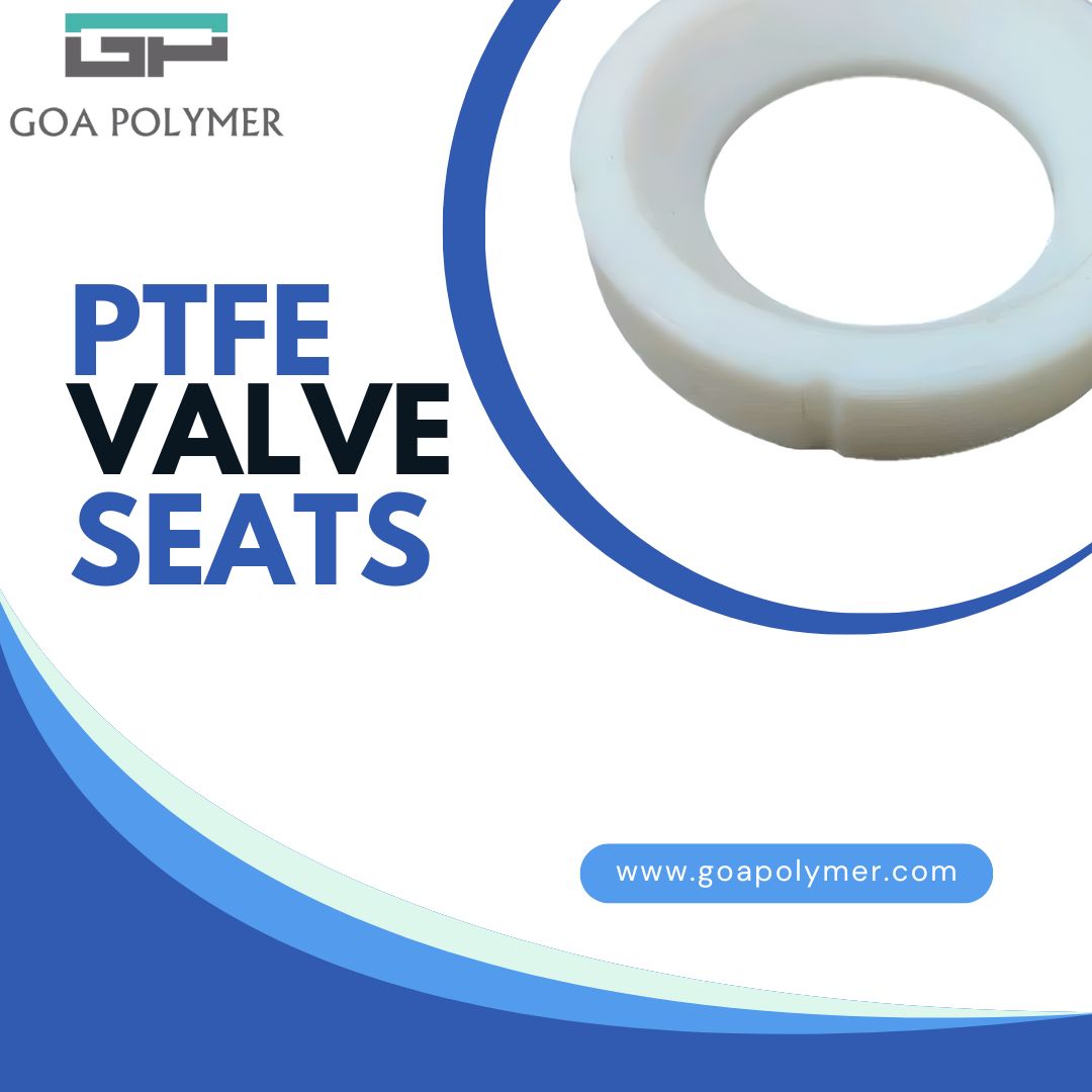 Top 7 Benefits of Using PTFE Valve Seats