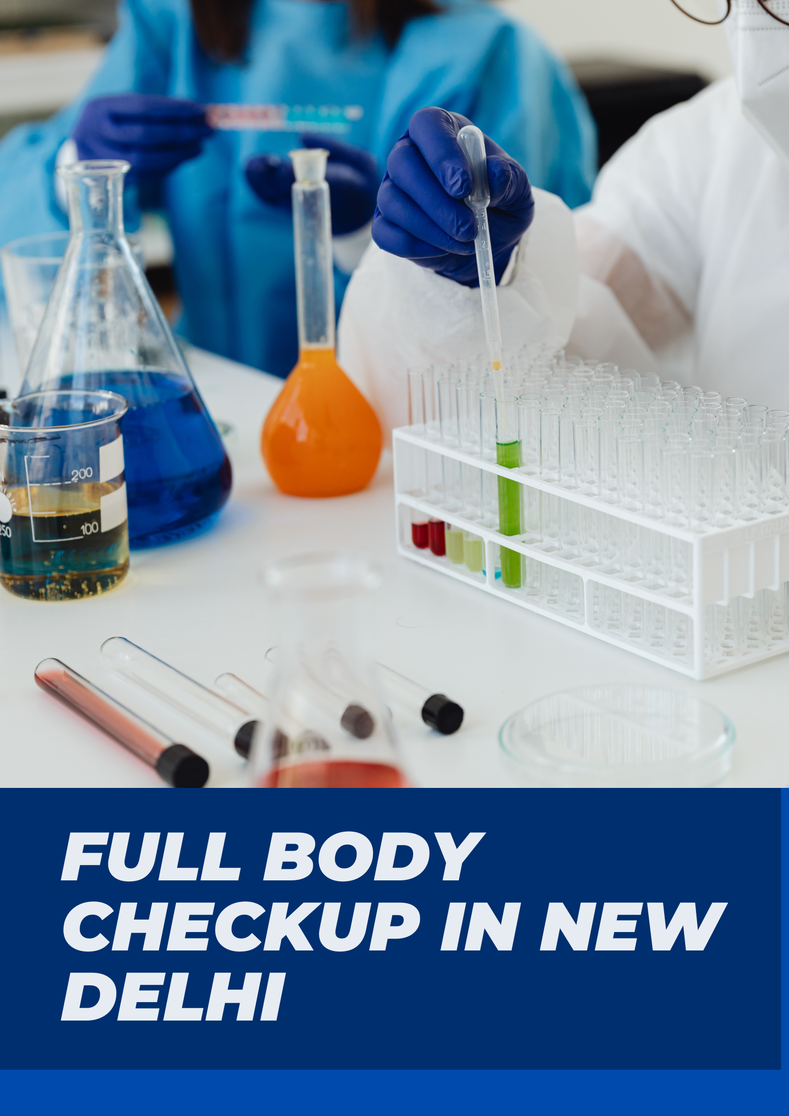 Full Body Checkup in New Delhi – Discover the Powerful Benefits of a Complete Health Test Today!