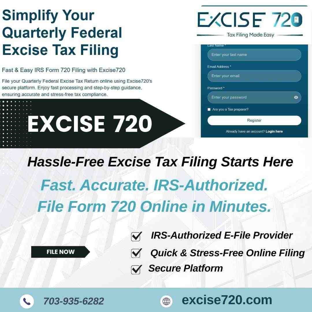 Form 720 Filing Made Easy: File Quarterly Federal Excise Tax Online with Excise720