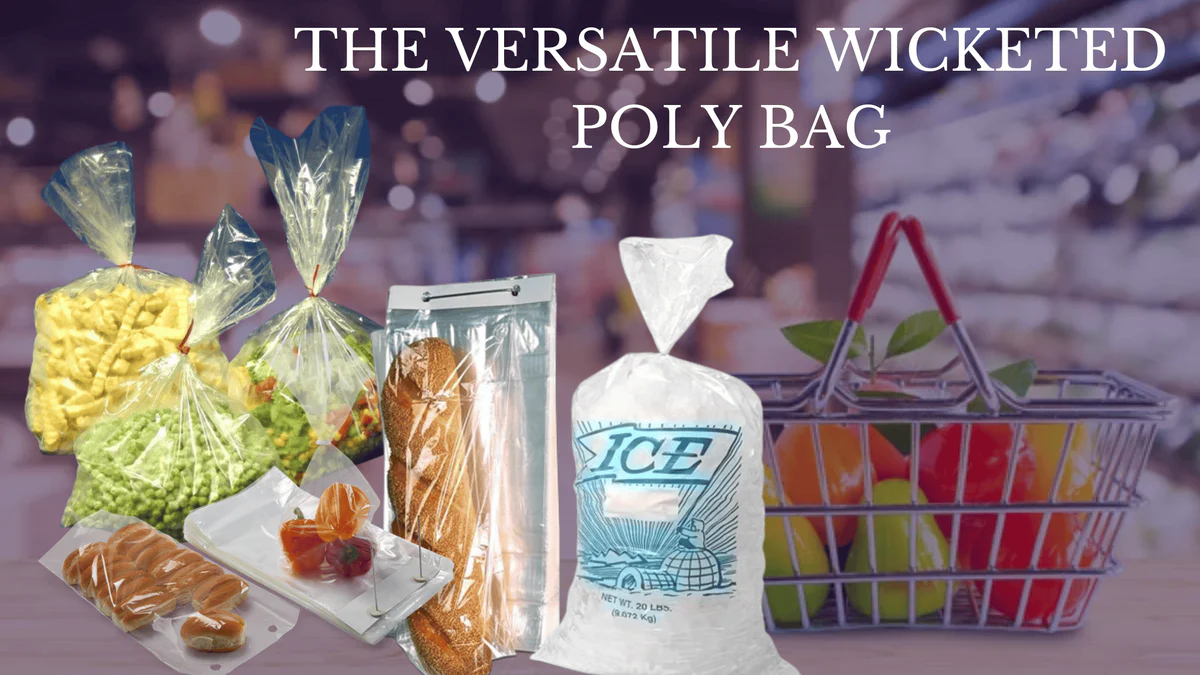Wicket Bags for Food Packaging in California – A Short Buyer’s Guide !