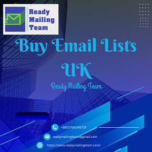 Buy Email Lists UK – Expand Your Marketing Reach with Ready Mailing Team