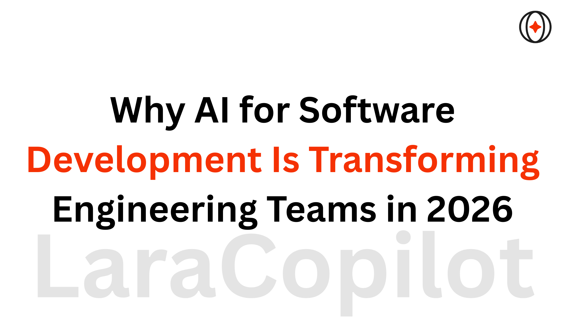 Why AI for Software Development Is Transforming Engineering Teams in 2026