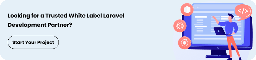 White Label Laravel Agency Helping Digital Agencies Deliver High Quality Web Development Projects