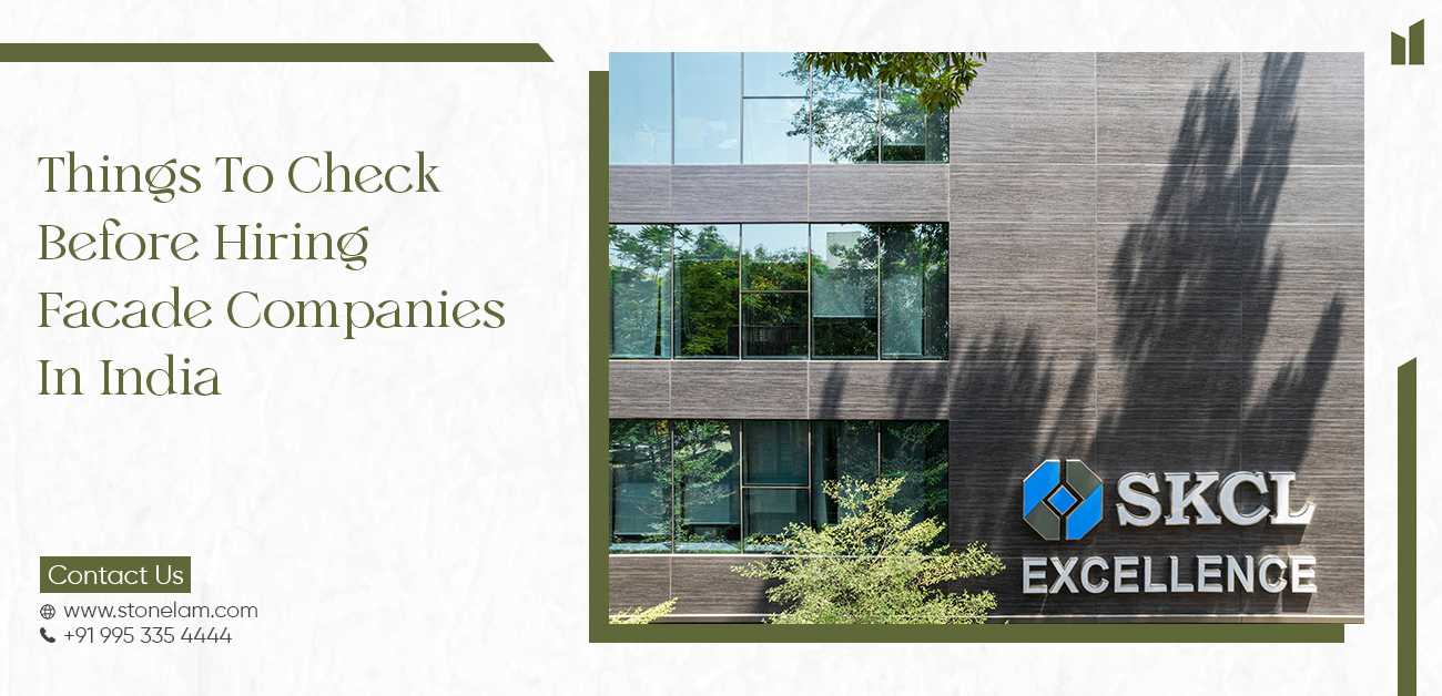 Things to Check Before Hiring Facade Companies in India