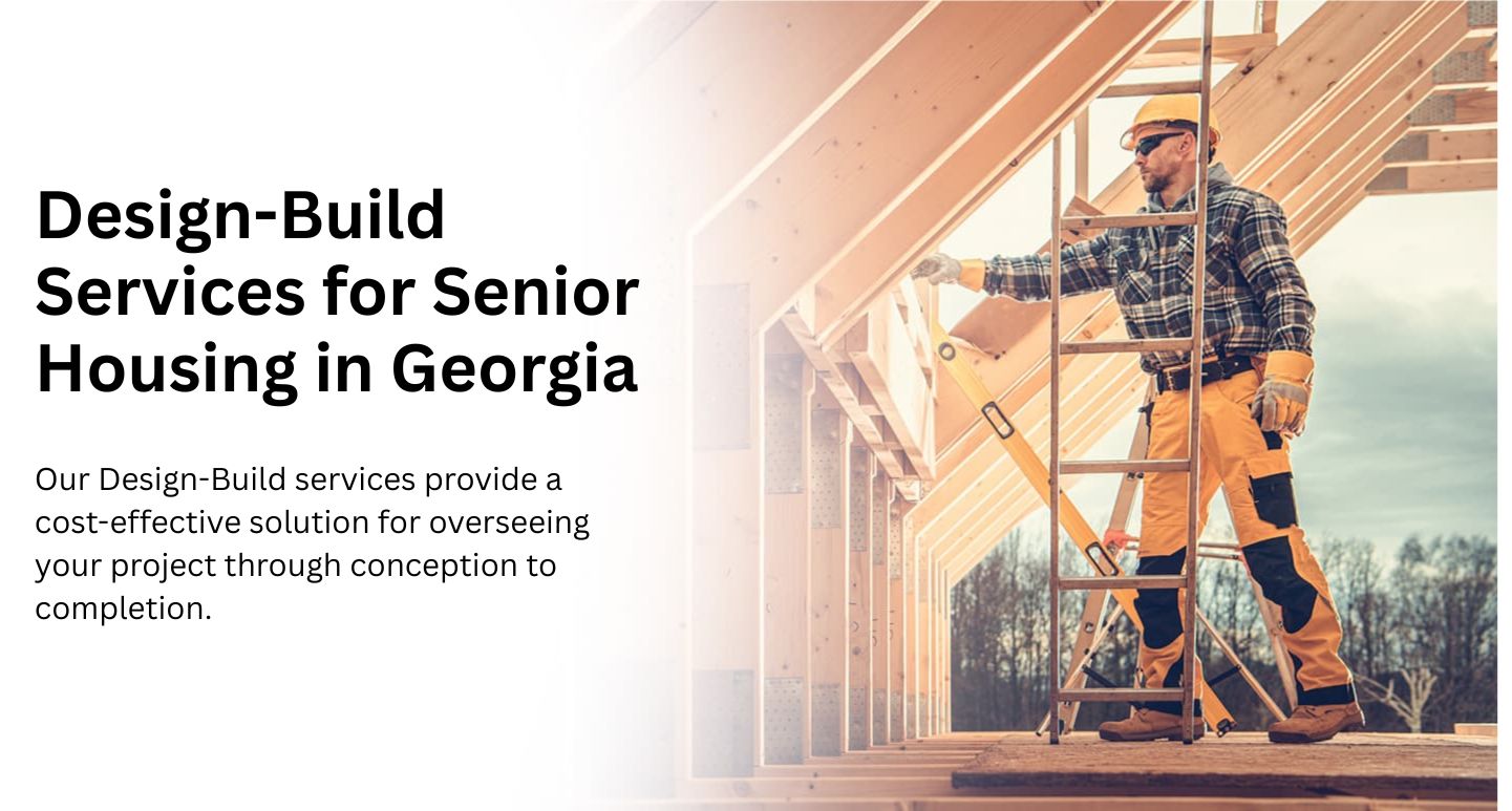 Design‑Build Services for Senior Housing Georgia