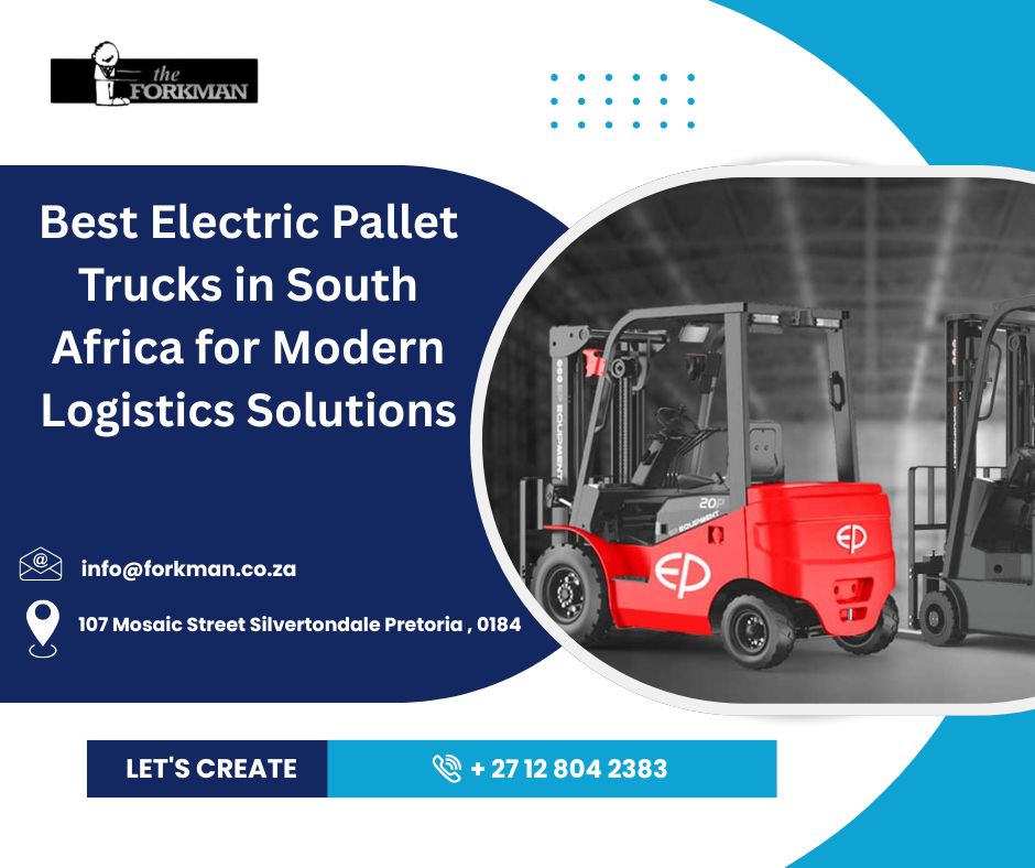 Best Electric Pallet Trucks in South Africa for Modern Logistics Solutions