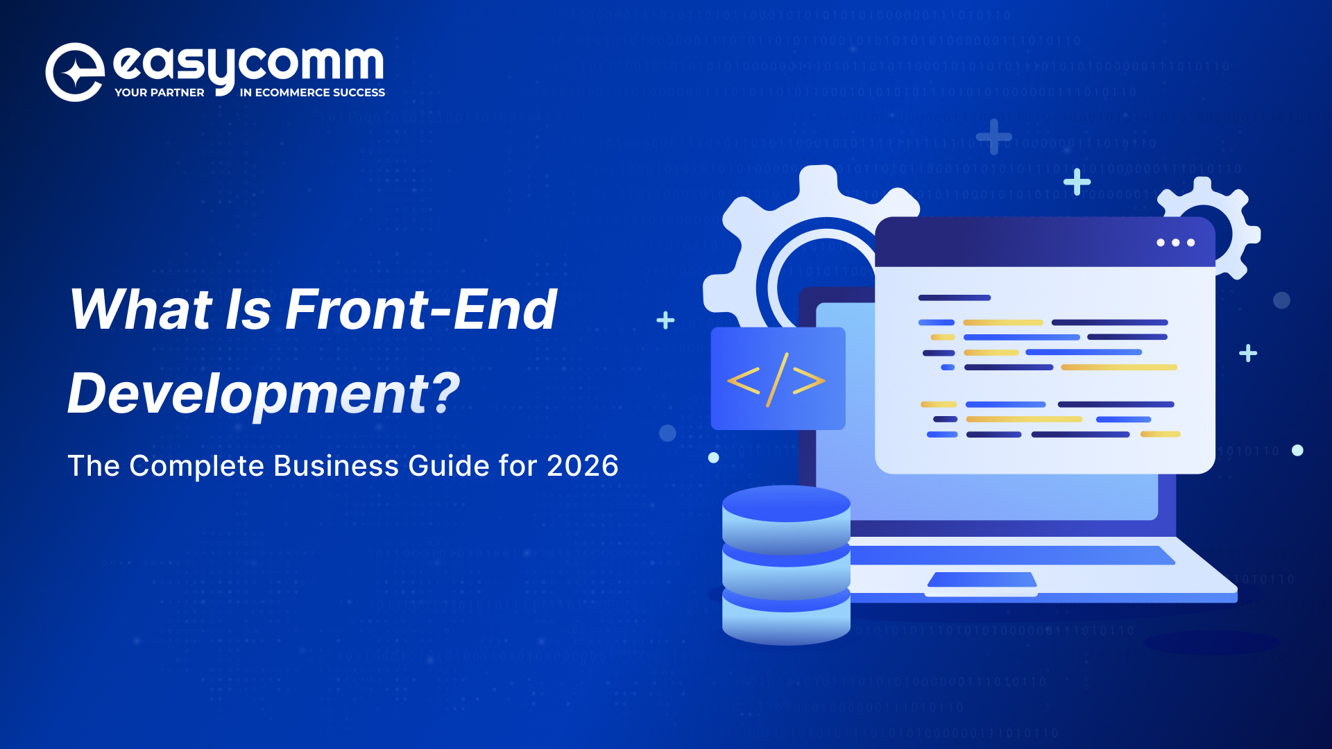 What Is Front-End Development? The Complete Business Guide for 2026