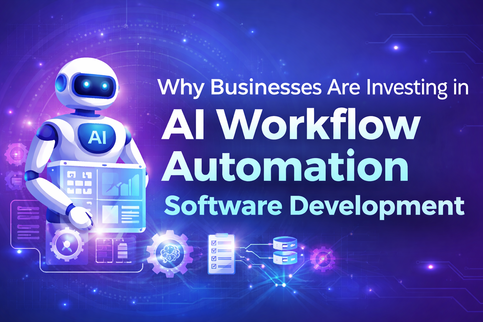 Why Businesses Are Investing in AI Workflow Automation Software Development
