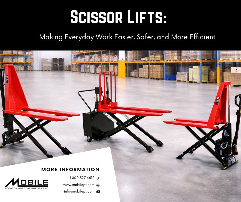 Scissor Lifts: Making Everyday Work Easier, Safer, and More Efficient