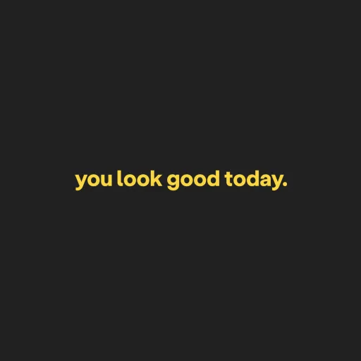 You Look Good Today Photography