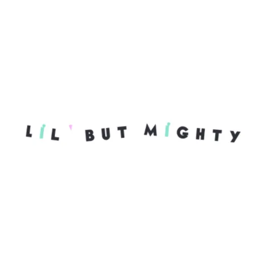 Lil but Mighty