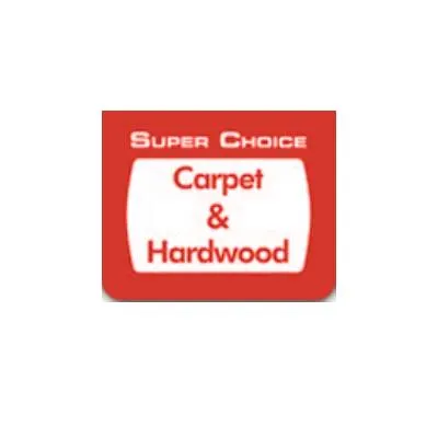 Super Choice Carpet & Hardwood