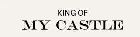 KING OF MY CASTLE
