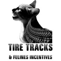 Tire Tracks and Felines Incentives