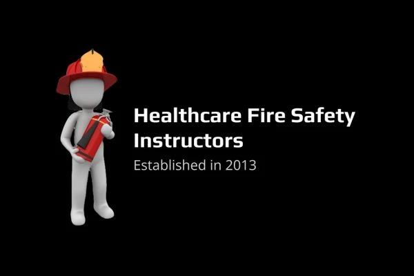 Healthcare Fire Safety Instructors