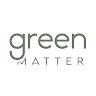 Green Matter