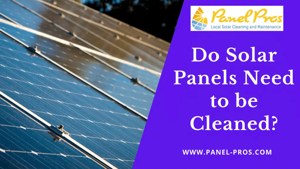 Do Solar Panel Need to be Cleaned?