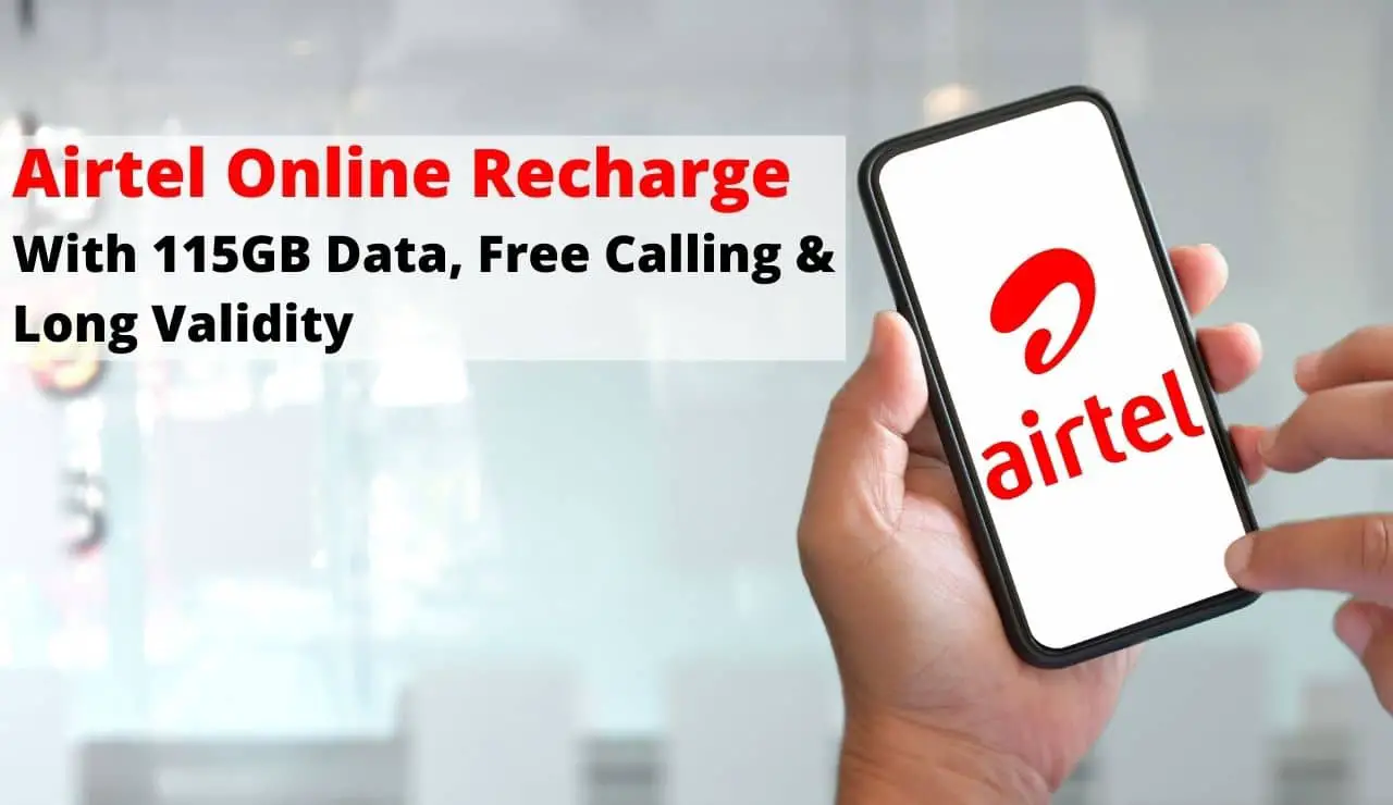 Airtel Online Recharge With 115GB Data, Free Calling & Long Validity-b13f32fa