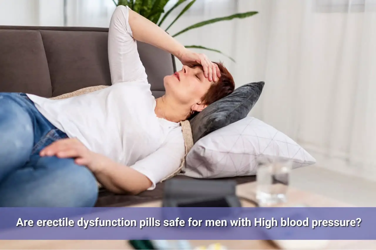 Are Erectile Dysfunction Pills Safe for Men with High Blood Pressure-644f3698
