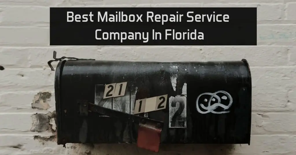 Best Mailbox Repair Service in Florida-6ca1e52a