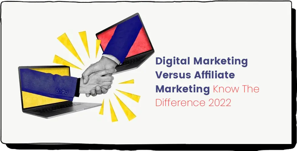 Digital-Marketing-Versus-Affiliate-Marketing;-Know-The-Difference-2022-02253fb4