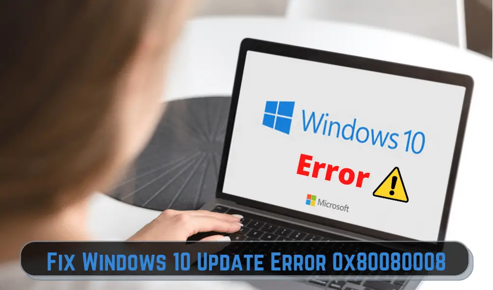 Fix Windows 10 Update Error 0x80080008-90648361