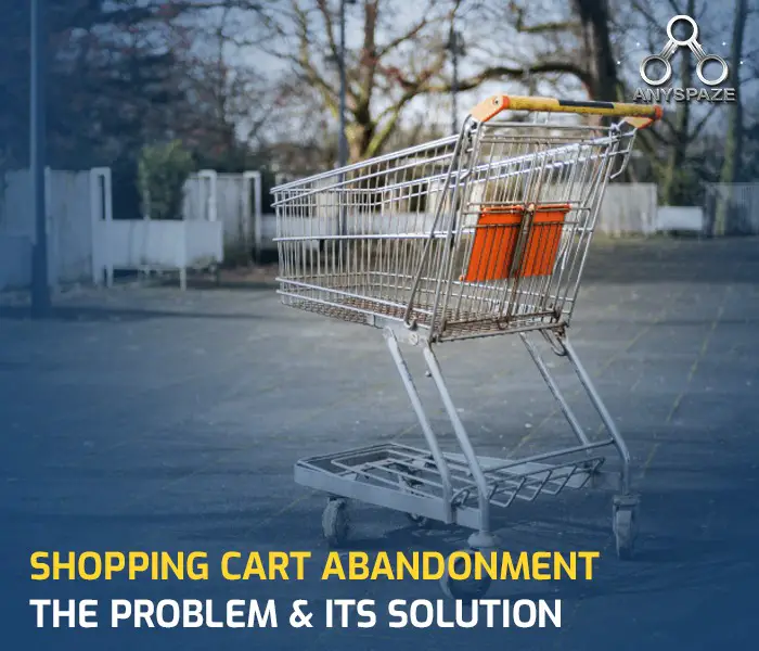 Shopping Cart Abandonment- The Problem & Its Solution-5056de57