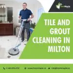 Tile and grout cleaning in Milton