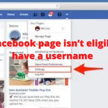 this facebook page isn’t eligible to have a username-f09ef69b