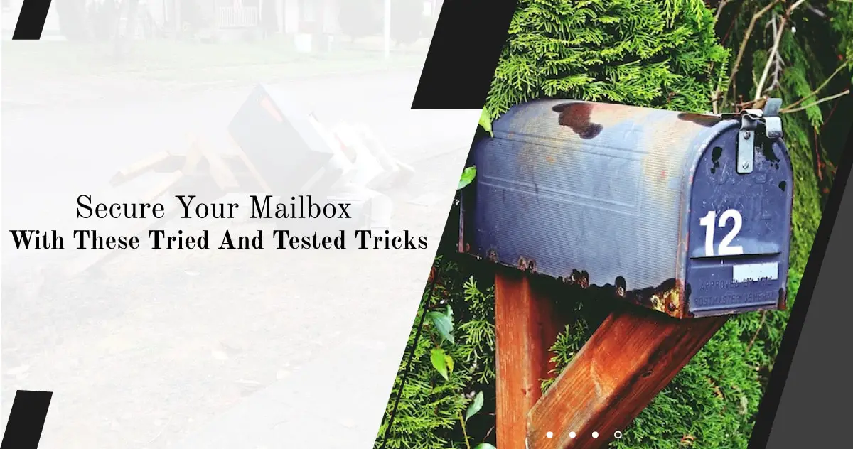 4 Most Secured Tips For The Protection Of Your Mailbox-078e9168